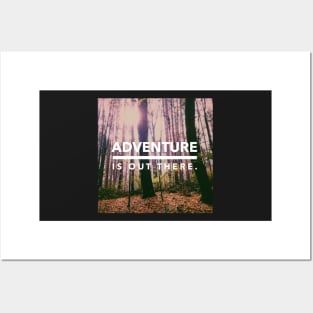 Adventure is Out There Posters and Art